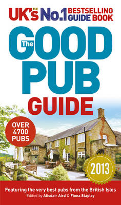 The Good Pub Guide 2013 - Alisdair Aird, Fiona Stapley