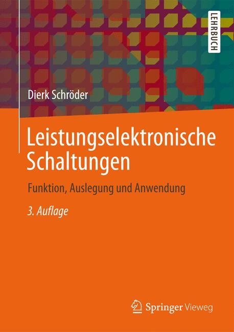 Leistungselektronische Schaltungen - Dierk Schröder