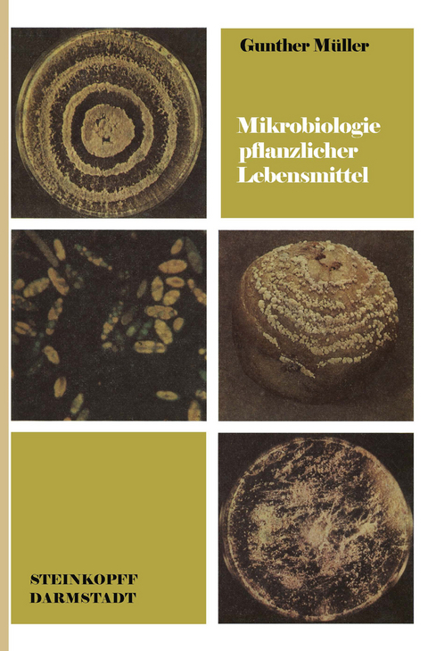 Mikrobiologie pflanzlicher Lebensmittel - G. Müller