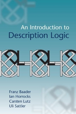 An Introduction to Description Logic - Franz Baader, Ian Horrocks, Carsten Lutz, Uli Sattler