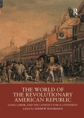 The World of the Revolutionary American Republic - 