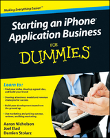 Starting an iPhone Application Business For Dummies - Aaron Nicholson, Joel Elad, Damien Stolarz