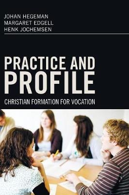 Practice and Profile - Johan Hegeman, Margaret Edgell, Henk Jochemsen