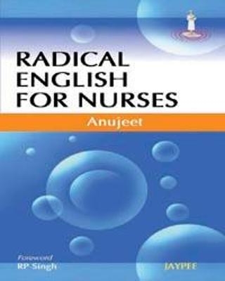 Radical English for Nurses -  Anujeet