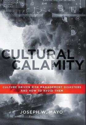 Cultural Calamity - Joseph W Mayo