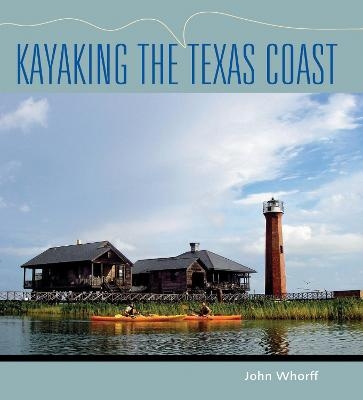 Kayaking the Texas Coast - John Whorff