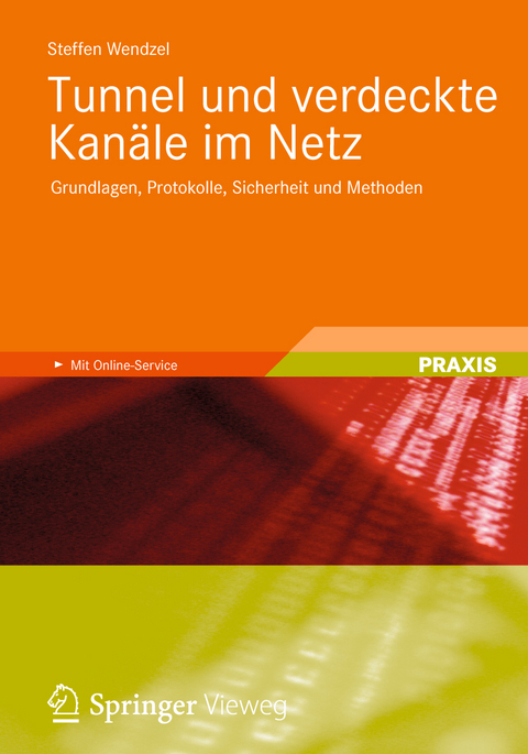 Tunnel und verdeckte Kanäle im Netz - Steffen Wendzel