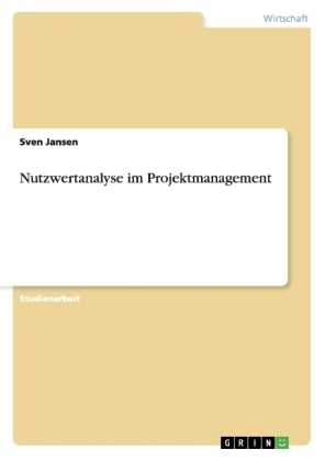 Nutzwertanalyse im Projektmanagement - Sven Jansen