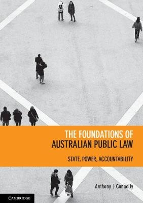 The Foundations of Australian Public Law - Anthony J. Connolly