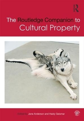 The Routledge Companion to Cultural Property - 