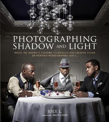 Photographing Shadow and Light -  Joey L.