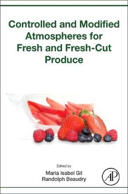 Controlled and Modified Atmospheres for Fresh and Fresh-Cut Produce - 