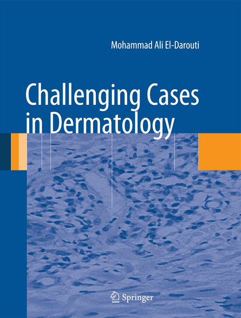 Challenging Cases in Dermatology - Mohammad Ali El-Darouti