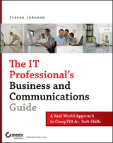 The IT Professional's Business and Communications Guide - Steven Johnson