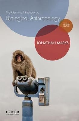 The Alternative Introduction to Biological Anthropology - Jonathan Marks