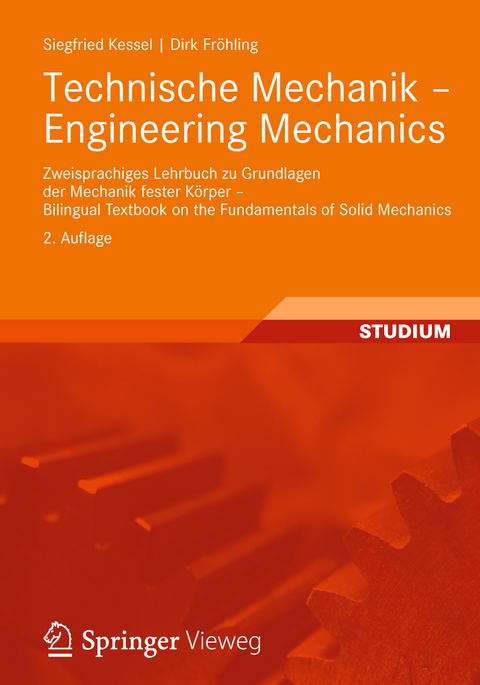 Technische Mechanik - Engineering Mechanics - Siegfried Kessel, Dirk Fröhling