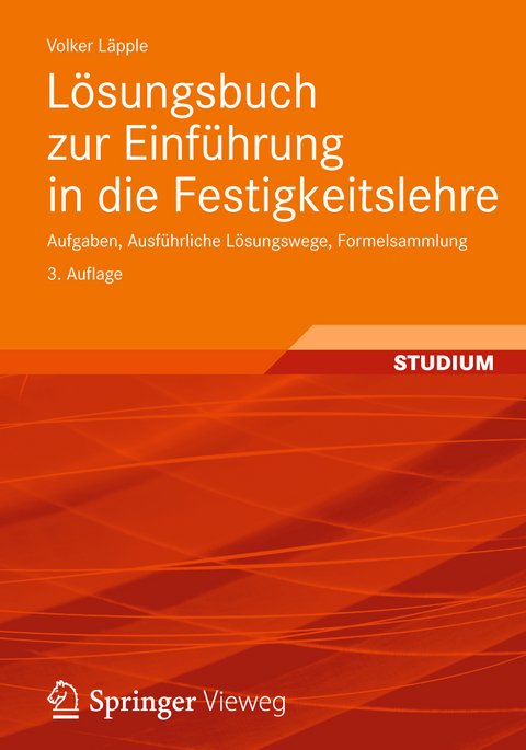 Lösungsbuch zur Einführung in die Festigkeitslehre - Volker Läpple