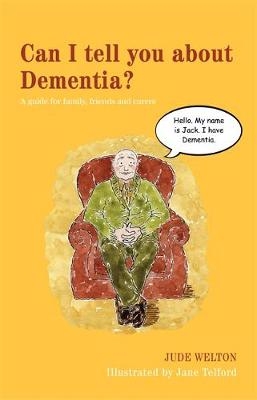 Can I tell you about Dementia? - Jude Welton