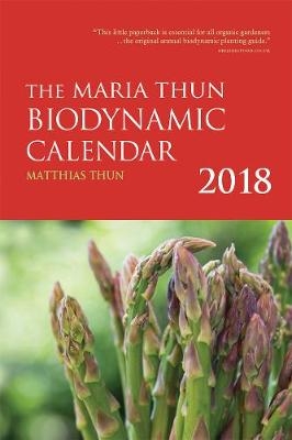 The Maria Thun Biodynamic Calendar - Matthias Thun