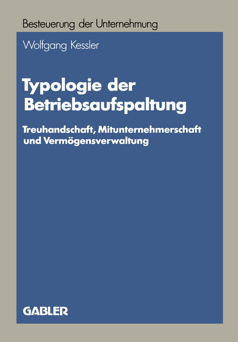 Typologie der Betriebsaufspaltung - Wolfgang Kessler