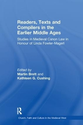 Readers, Texts and Compilers in the Earlier Middle Ages - Martin Brett