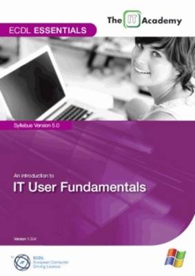 An Introduction to IT User Fundamentals - Mohammad Rawat, Ben Robinson