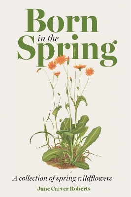 Born in the Spring - June Carver Roberts