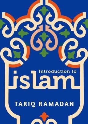 Introduction to Islam - Tariq Ramadan