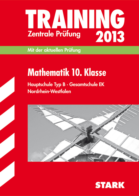 Training Abschlussprüfung Hauptschule Nordrhein-Westfalen / Mathematik 10. Klasse Zentrale Prüfung 2013 - Martin Fetzer, Walter Modschiedler, Walter jr Modschiedler