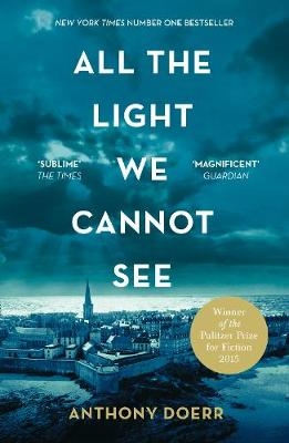 All the Light We Cannot See - Anthony Doerr