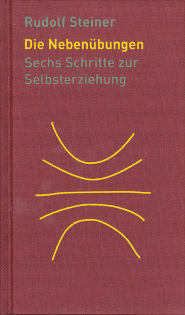 Die Nebenübungen - Rudolf Steiner