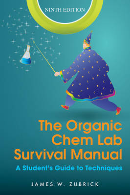 The Organic Chem Lab Survival Manual - James W. Zubrick