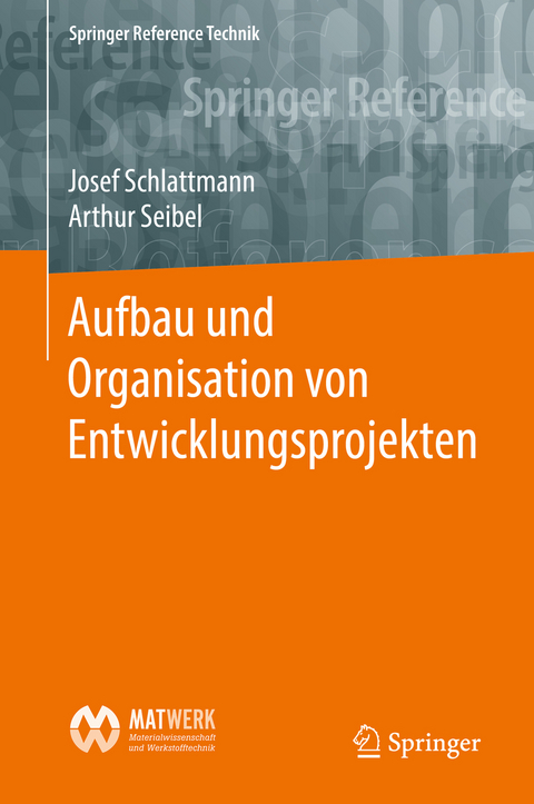 Aufbau und Organisation von Entwicklungsprojekten - Josef Schlattmann, Arthur Seibel