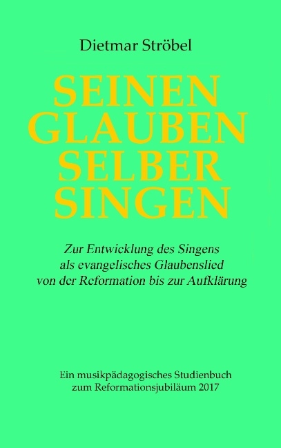 Seinen Glauben selber singen - Dietmar Ströbel