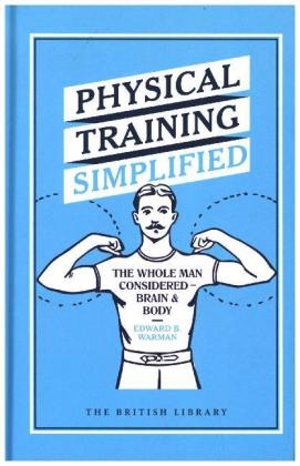 Physical Training Simplified - Edward B. Warman