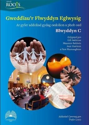 Gweddïau'r Flwyddyn Eglwysig: Blwyddyn C - Cyhoeddiadau'r Gair