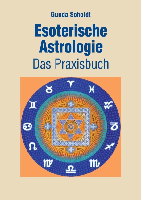 Esoterische Astrologie - Gunda Scholdt