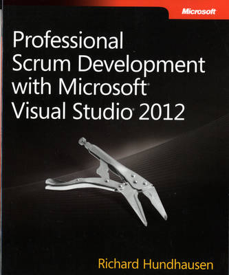 Professional Scrum Development with Microsoft Visual Studio 2012 - Richard Hundhausen