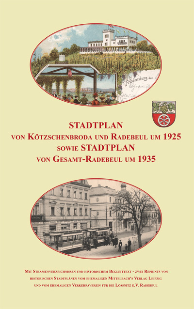 Stadtplan von Kötzschenbroda und Radebeul um 1925 sowie Gesamt-Radebeul um 1935. - Michael Schmidt