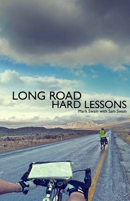 Long Road, Hard Lessons - Mark Swain