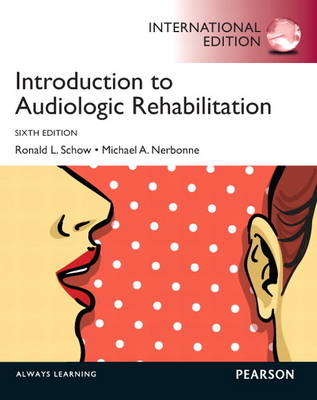 Introduction to Audiologic Rehabilitation - Ronald L. Schow, Michael A. Nerbonne