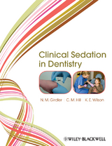 Clinical Sedation in Dentistry - N. M. Girdler, C. Michael Hill, Katherine E. Wilson