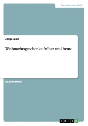 Weihnachtsgeschenke frÃ¼her und heute - Josip Lasic