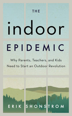 The Indoor Epidemic - Erik Shonstrom