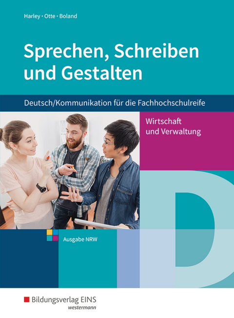 Sprechen, Schreiben und Gestalten - Ilse-Marie Harley, Bruno Otte, Jan Hendrik Boland