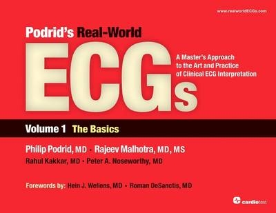 Pordrid's Real-World Ecgs - Philip J Podrid, Rajeev Malhotra, Rahul Kakkar