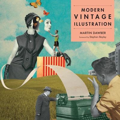 Modern Vintage Illustration - Martin Dawber