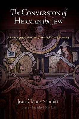 The Conversion of Herman the Jew - Jean-Claude Schmitt