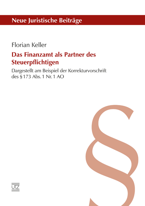 Das Finanzamt als Partner des Steuerpflichtigen - Florian Keller