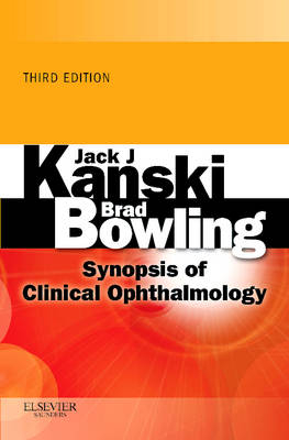 Synopsis of Clinical Ophthalmology - Jack J. Kanski, Brad Bowling